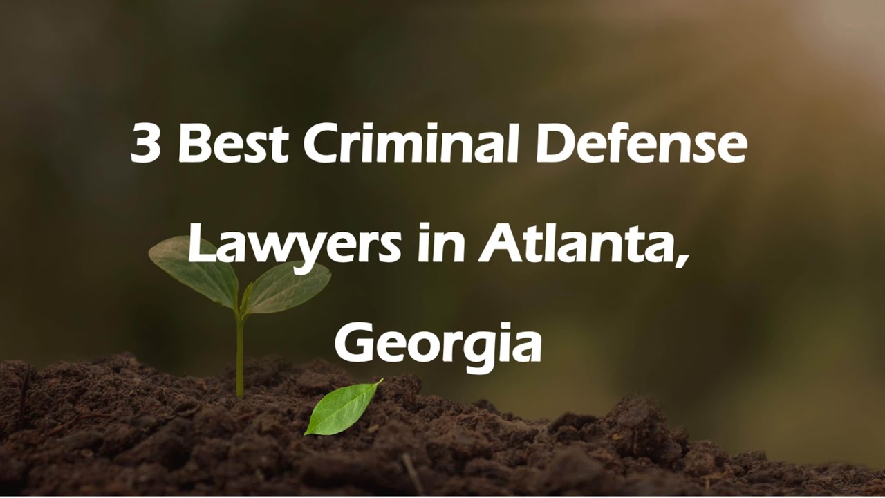 3 Best Criminal Defense Lawyers in Atlanta, Georgia | Criminal Lawyers