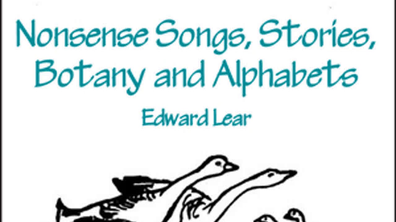 Nonsense Songs, Stories, Botany and Alphabets by Edward LEAR | Full Audio Book