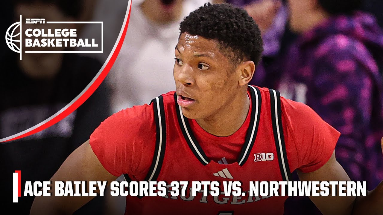 Ace Bailey drops 37 PTS for Rutgers in win vs. Nortwestern | ESPN College Basketball Highlights