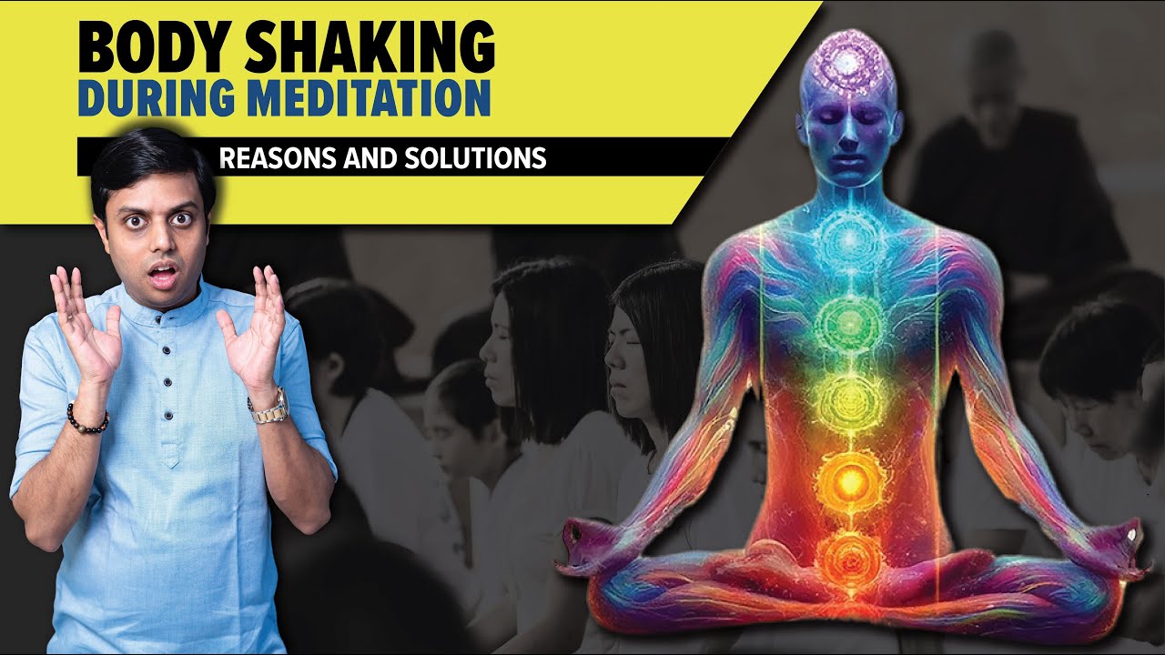 Body Shaking During Meditation: Uncover the Hidden Meanings | Dr M V Priyaank