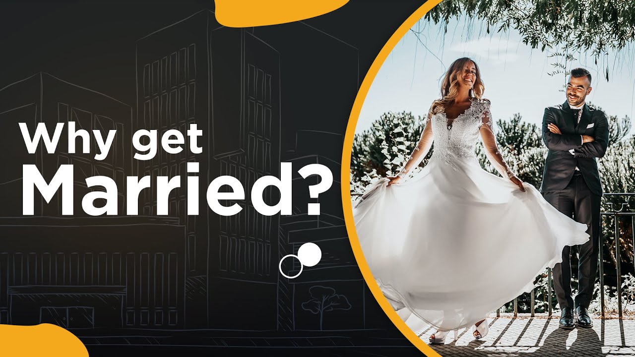 Why get married? | The Meaning of Marriage | Family