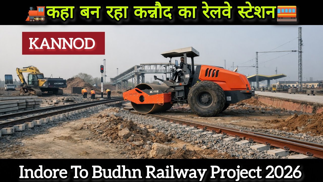 कन्नौद में रेलवे स्टेशन का काम शुरू 🚂 | Indore To Budhni Railway Project Latest Update 2026