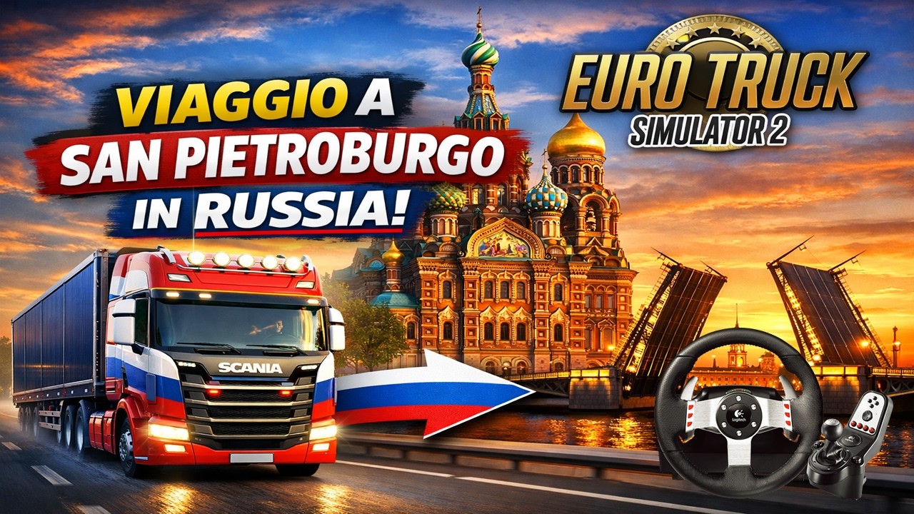 IN VIAGGIO PER SAN PIETROBURGO IN RUSSIA! ABBONATI E RICEVI IL GIOCO - Euro Truck Simulator 2!