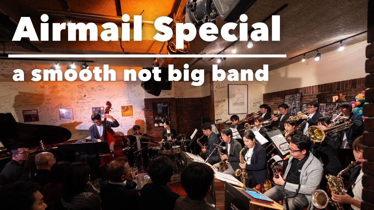 Airmail Special / a smooth not big band