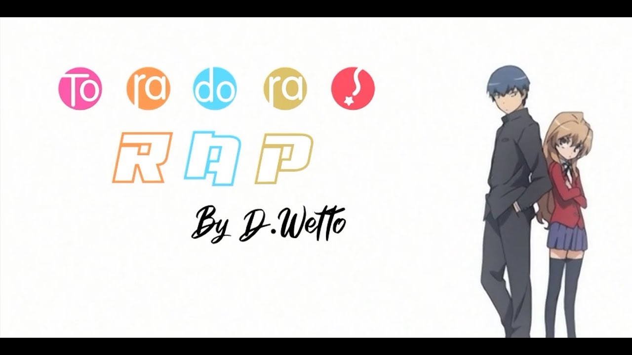 D.Wetto - La tigresa y el dragón (Toradora! Rap) [Producido por Navgar beats]