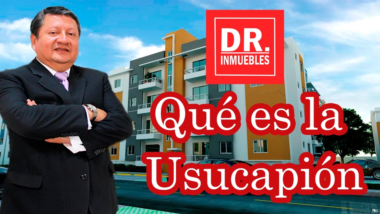 Qué es la Usucapión - Dr.Inmuebles