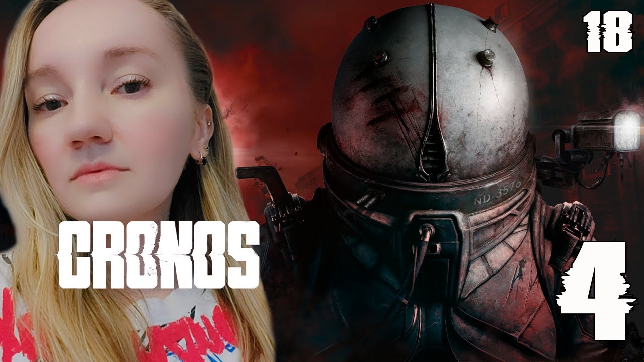 CRONOS: THE NEW DAWN ПРОХОЖДЕНИЕ &mdash; ЧАСТЬ 4