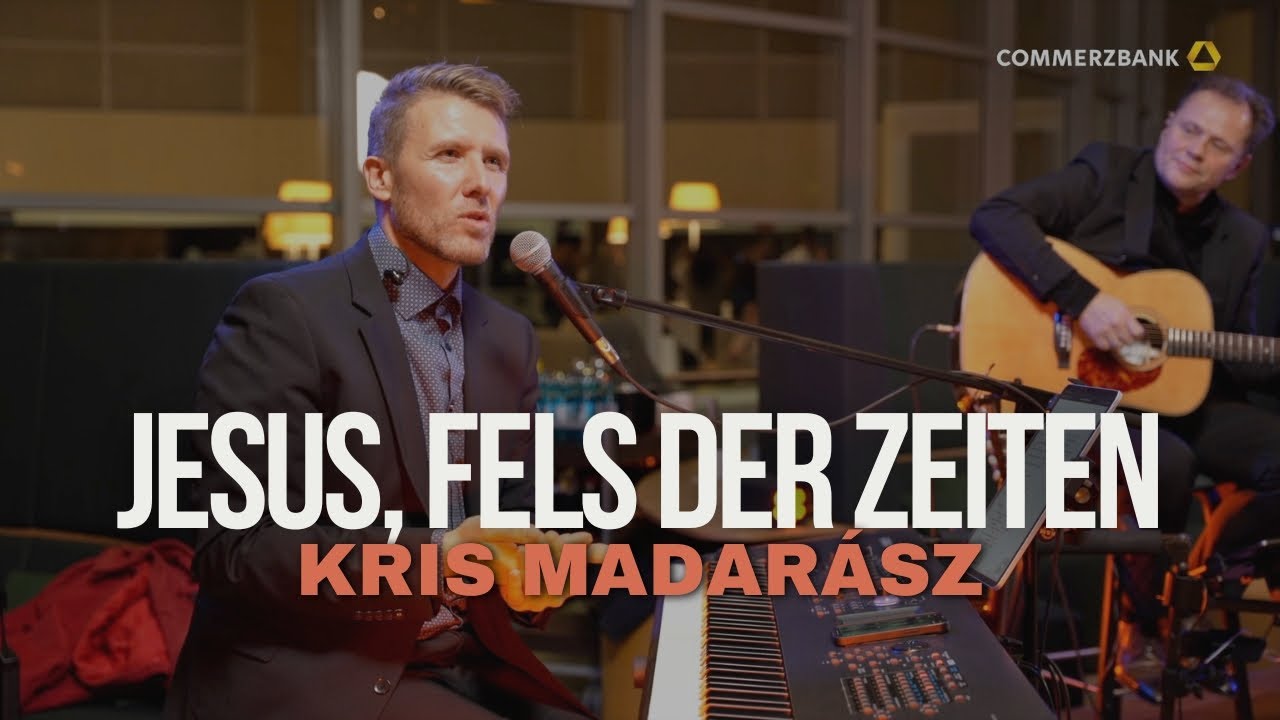 Jesus Fels der Zeiten - Kris Madarász (Live vom Commerzbank Adventssingen 2024)