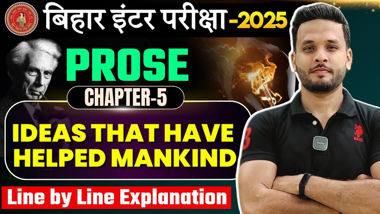 Class 12 English Prose Chapter 5 | Ideas That Have Helped Mankind Line By Line Explanation |