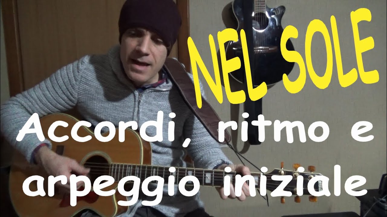 Nel Sole  -  Chitarra accordi ritmo e arpeggio iniziale --  Al Bano