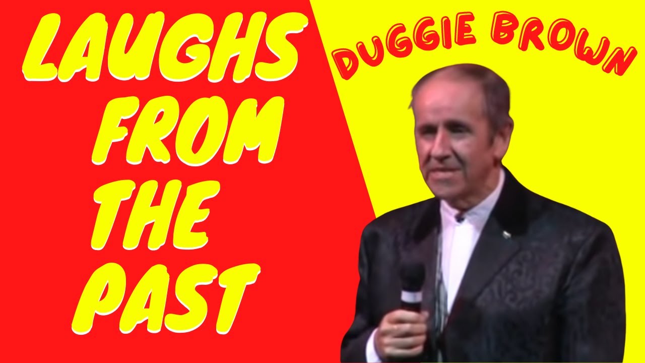 LAUGHS FROM THE PAST   DUGGIE BROWN