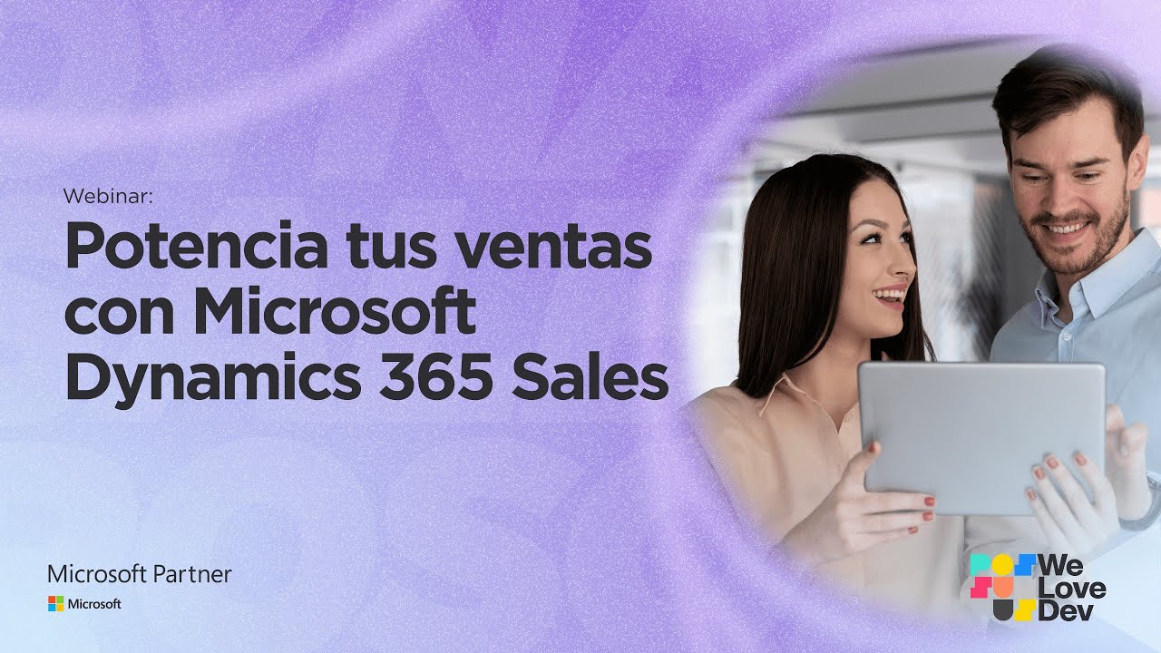 Potencia tus ventas con Microsoft Dynamics 365 Sales
