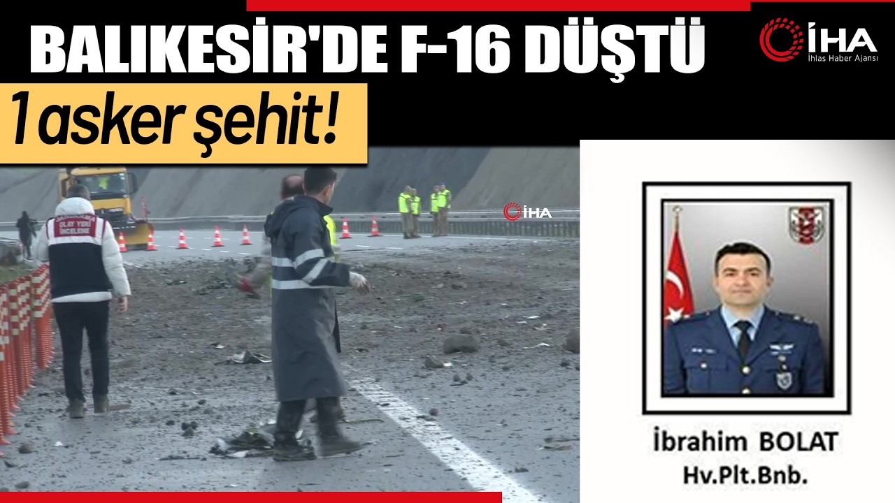 Balıkesir'de F-16 Savaş Uçağı Düştü: 1 Asker Şehit