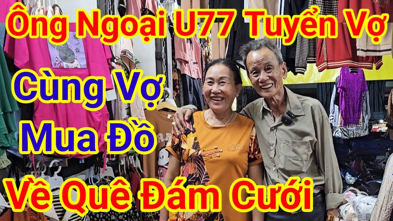 Ông Ngoại U77 Tuyển Vợ 