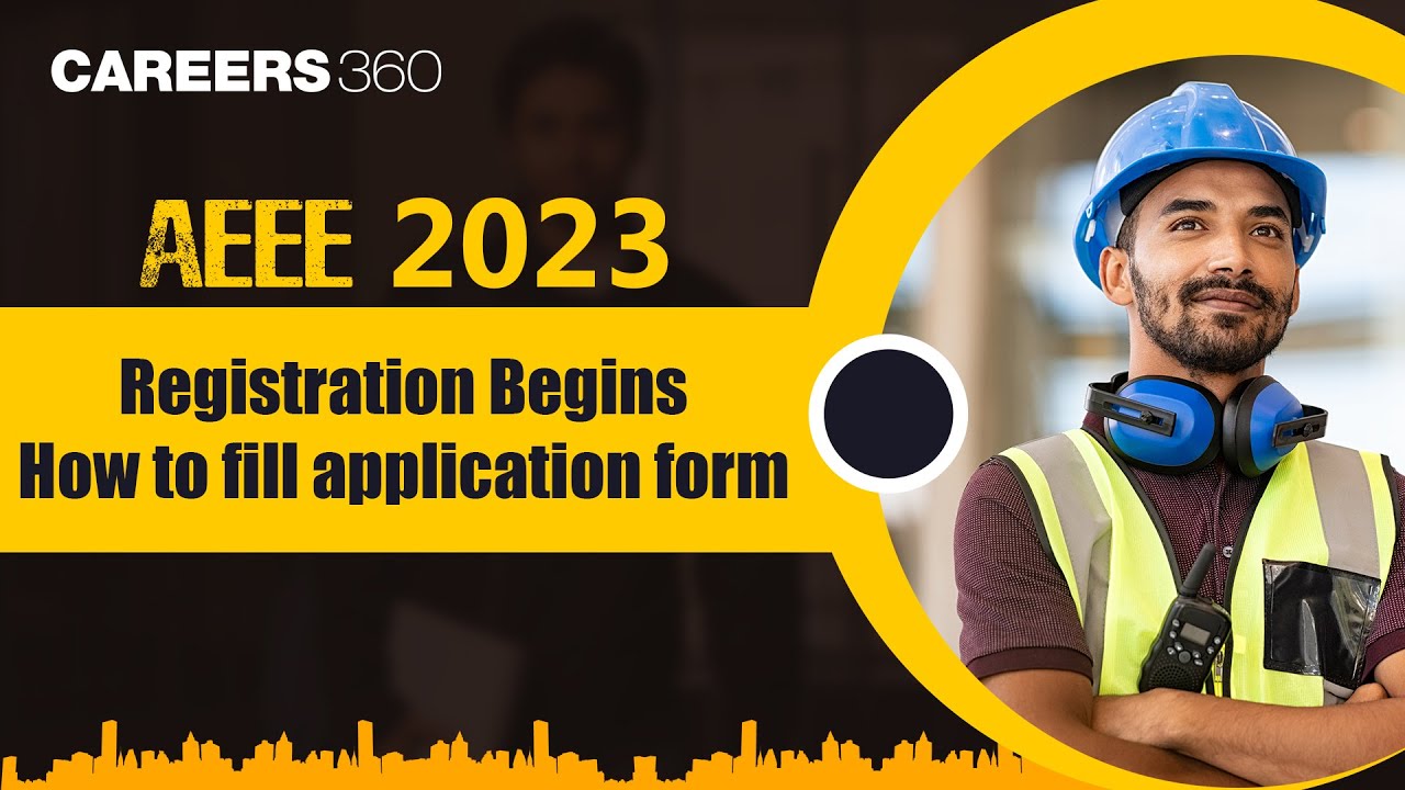 AEEE 2023 Registration Begins| How to fill AEEE Application Form