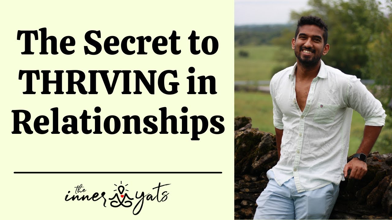 The Secret to Thriving in Relationships