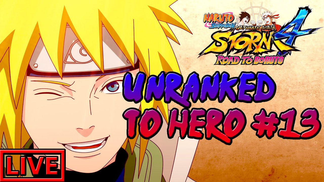 Naruto Storm 4 Ranked | Hero Over the Horizon! - Unranked to Hero #13