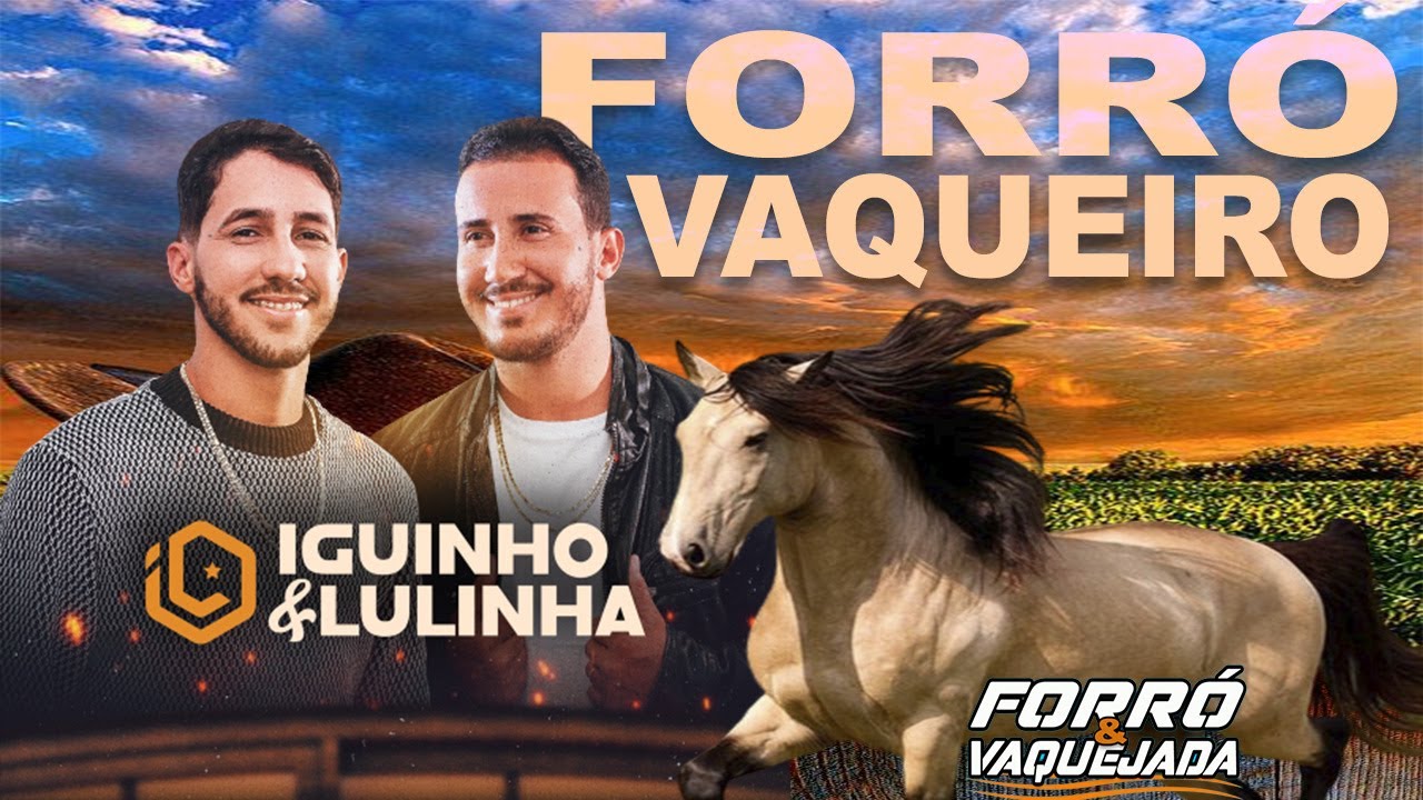 IGUINHO E LULINHA 2023 - FORRÓ VAQUEIRO - REPERTÓRIO 2023