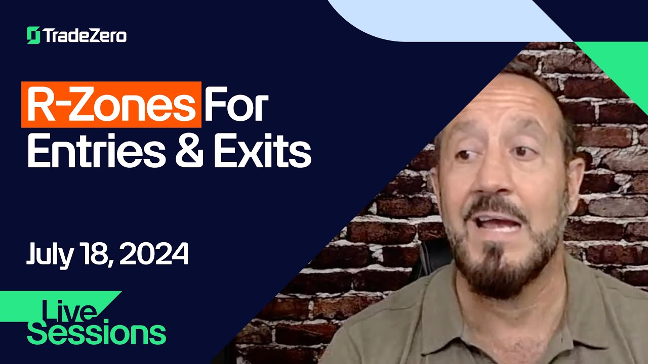 Bob R Zones for Entries & Exits | Bob Iaccino, TradeZero Live Sessions | July 18, 2024