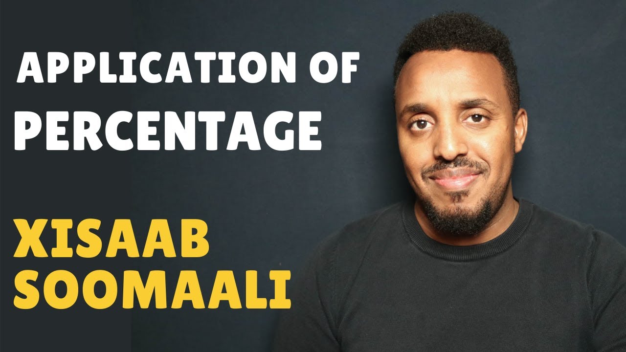 Xisab af Somali I Percent Application 06 | Sida percentage looga shaqeyo Xisaab Soomaali 06