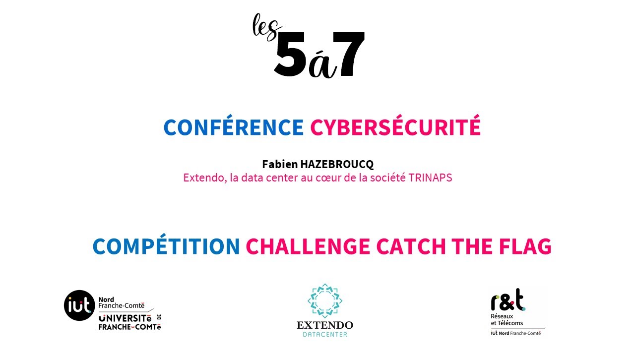 Les 5 à 7 - Conférence cybersécurité - Compétition Challenge catch the flag
