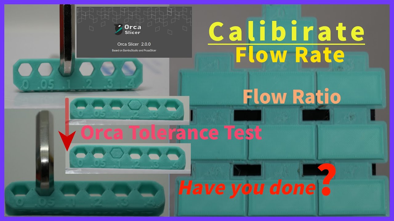 Flow Ratio - OrcaSlicer (Orca Tolerance Test)