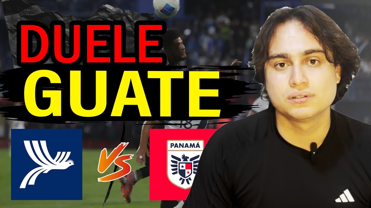 ANALISIS COMPLETO DE GUATEMALA VS PANAMA