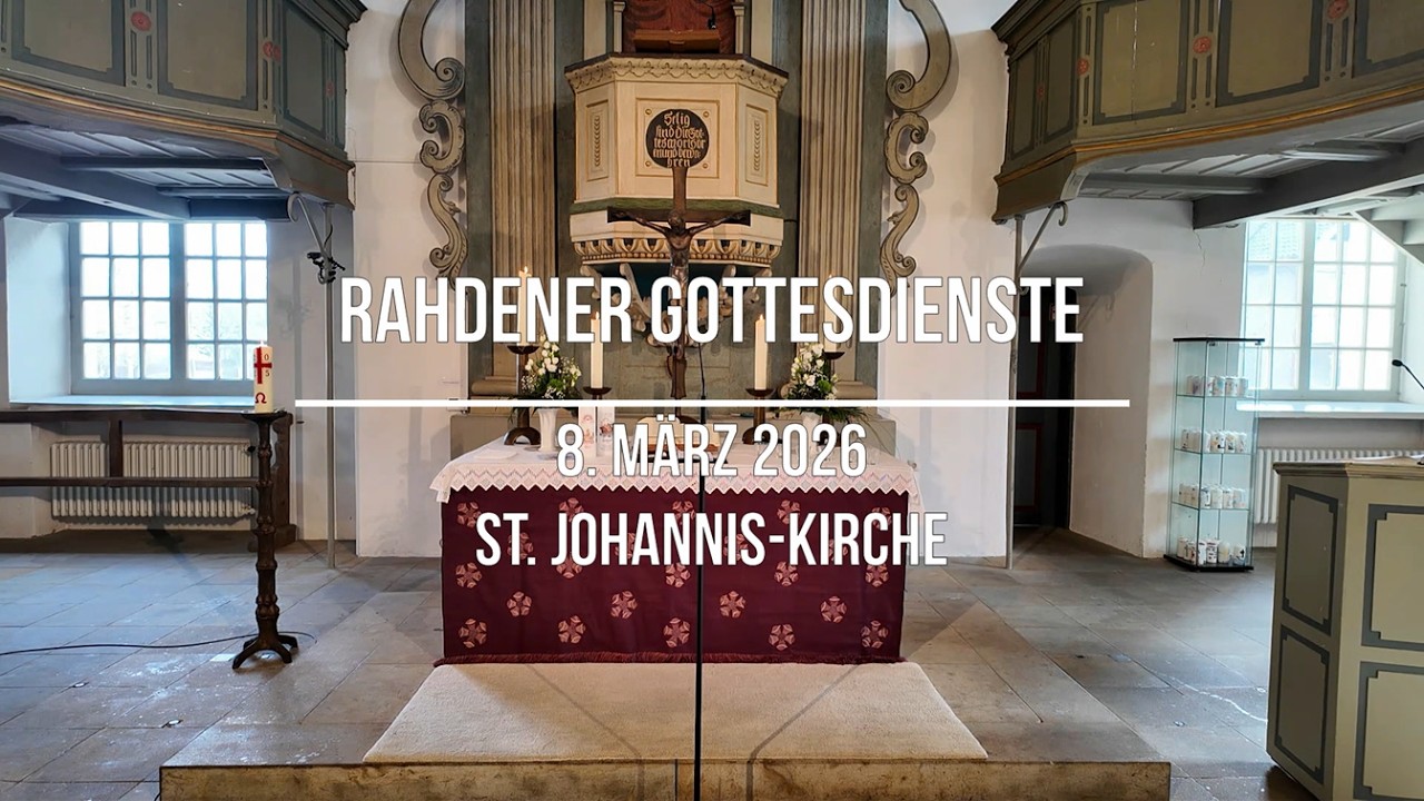 Rahdener Gottesdienste: 8. März 2026, Gottesdienst in der St. Johannis-Kirche