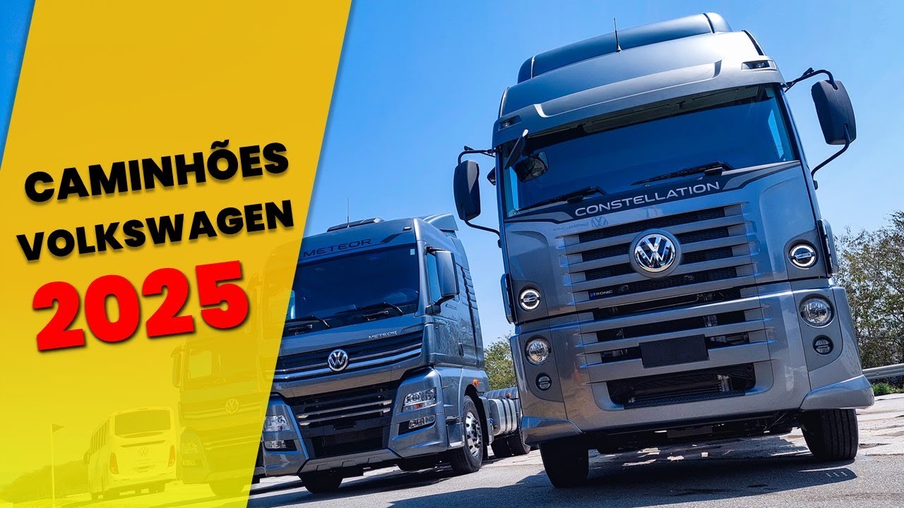 Novos caminhões VW Constellation e Meteor 2025 [LANÇAMENTO]