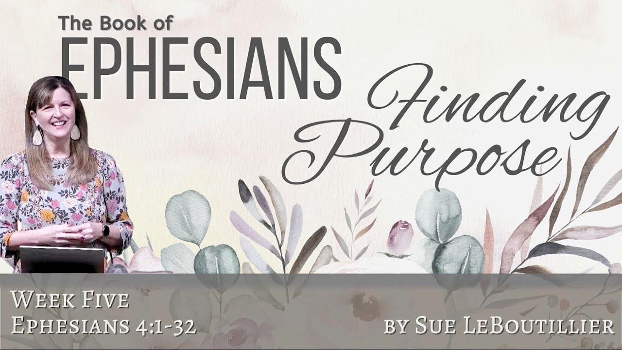 Ephesians 4 • Walking Worthy • Women of the Word