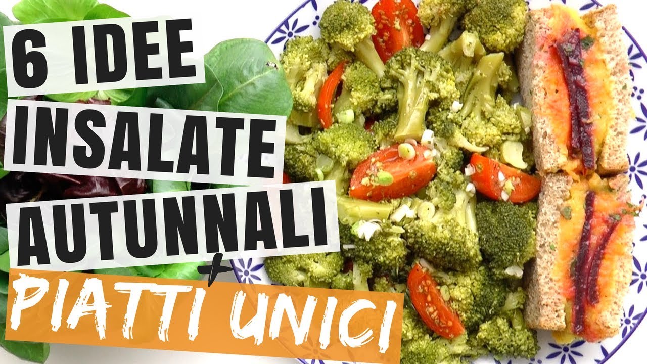 6 IDEE HEALTHY INSALATE AUTUNNALI RICETTE + IDEE PIATTI UNICI AUTUNNALI RICETTE DI STAGIONE