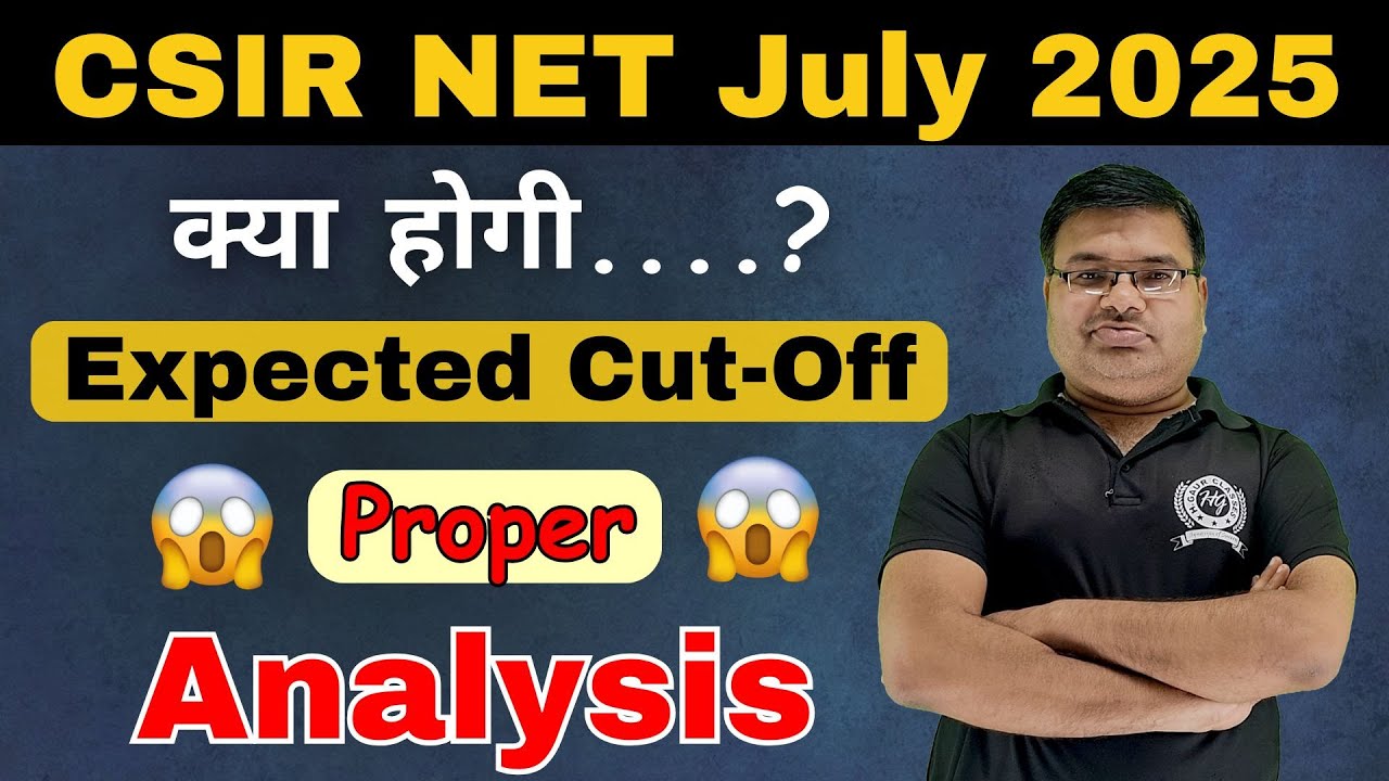 Expected Cut off CSIR NET Chemical Science July 2025 Exam | Proper Analysis