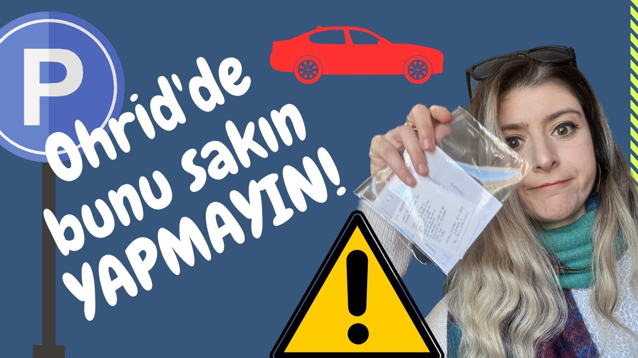 Makedonya Ohrid'de nasıl ceza yedik! Araba ile gidecekler mutlaka izlesin!