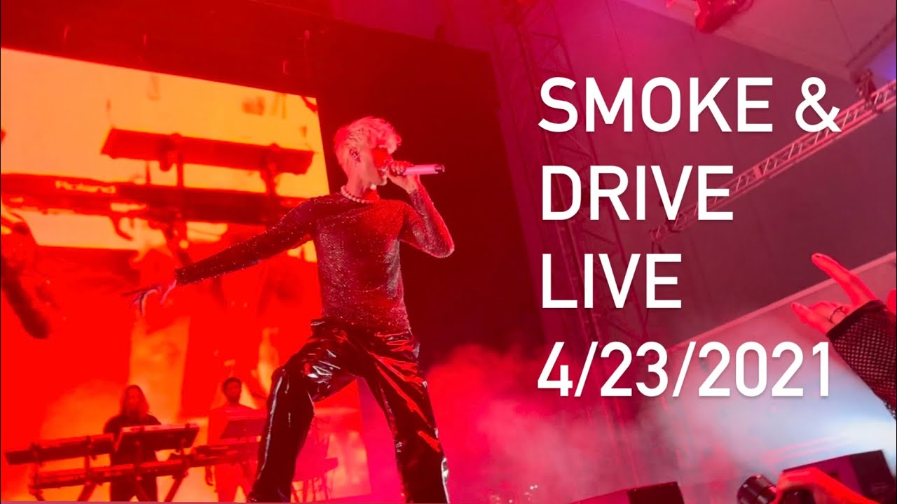 Machine Gun Kelly Smoke & Drive LIVE 4/23/2021