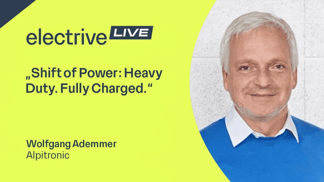 &bdquo;Shift of Power: Heavy Duty. Fully Charged.&ldquo; &ndash; Wolfgang Ademmer von Alpitronic
