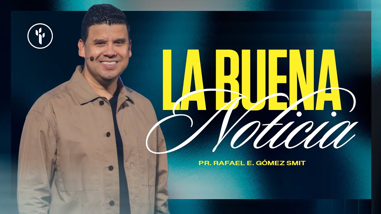 LA BUENA NOTICIA | RAFAEL E. GÓMEZ S. | CBI