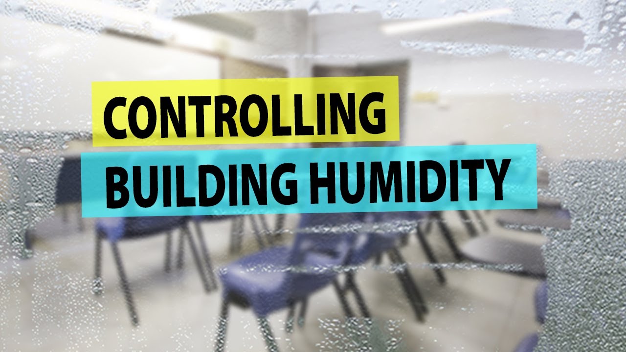 Controlling Building Humidity: Dews & Don'ts