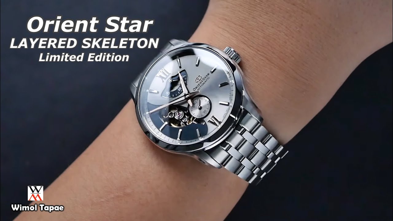 หน้าตาดูสบายสุด แถมผลิตจำนวนจำกัด! Orient Star Layered Skeleton Limited Edition - Wimol Tapae