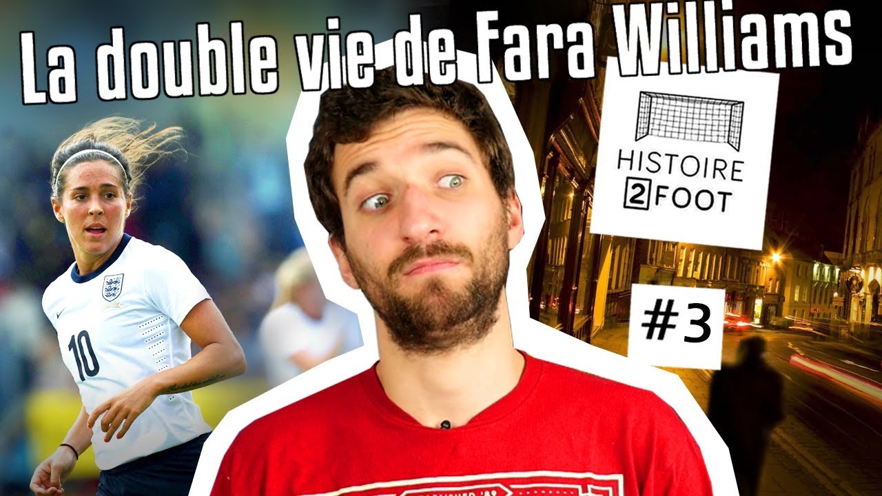 HISTOIRE 2 FOOT #3 LA DOUBLE VIE DE FARA WILLIAMS