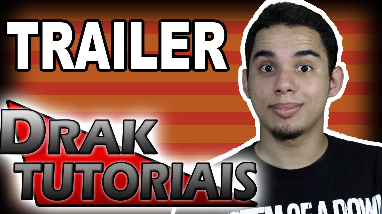 TRAILER DRAK TUTORIAIS