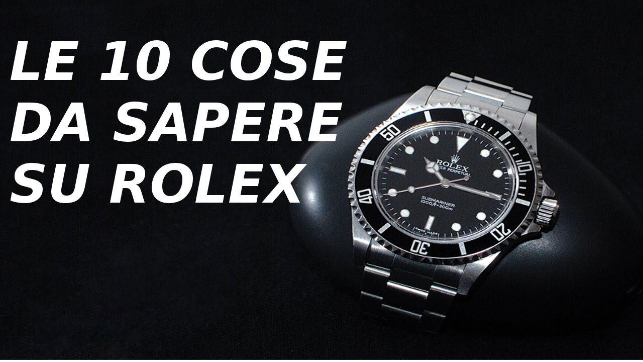 VLOG N 65 Le 10 cose che ogni possessore di Rolex deve sapere