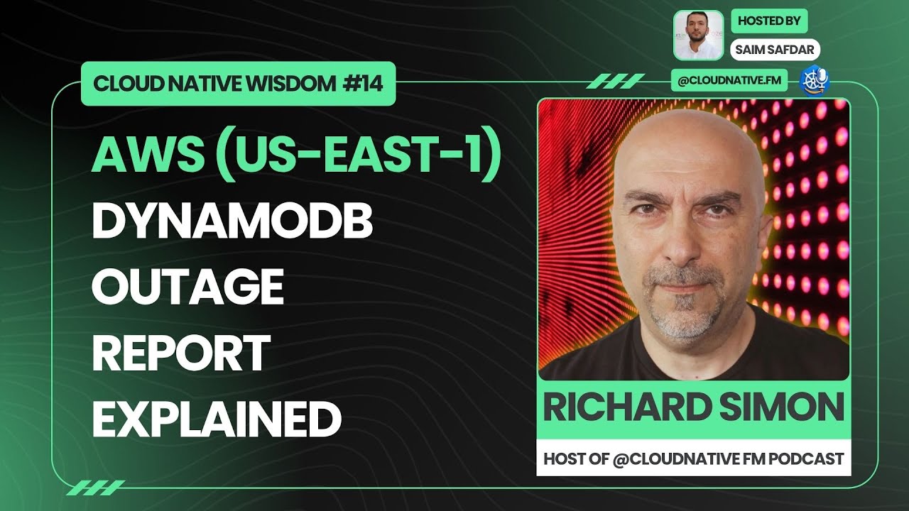 #cloudnativewisdom014: AWS US-EAST-1 Outage Explained