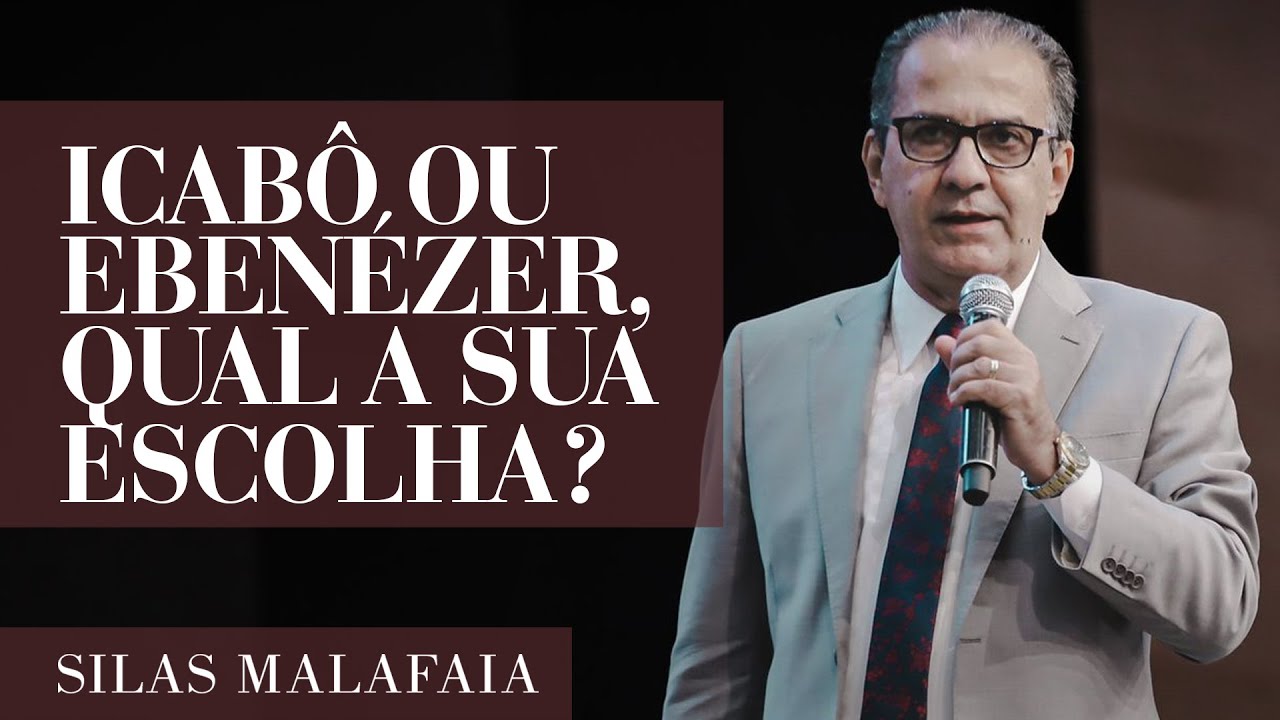 Pastor Silas Malafaia – Icabô ou ebenézer, qual a sua escolha?