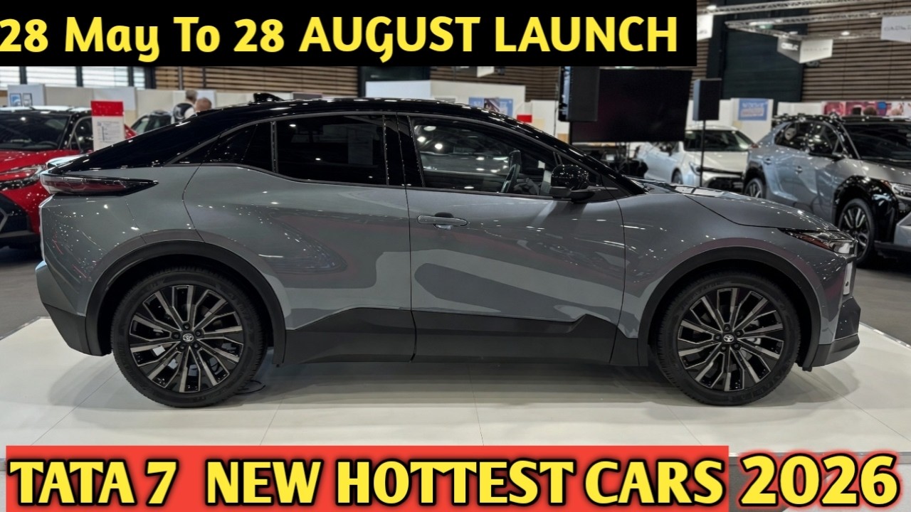 28 May से  28 August Tata Launch 7 Most Awaited cars india 2026 |  Upcoming Cars in India 2026