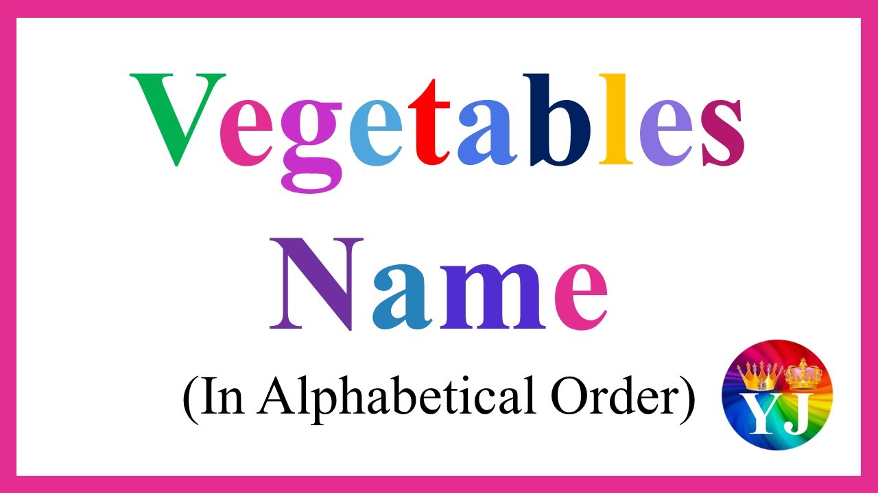 Vegetables Name in Alphabetical Order | ABC | Vegetables | Alphabetical Order | #YJ Colors