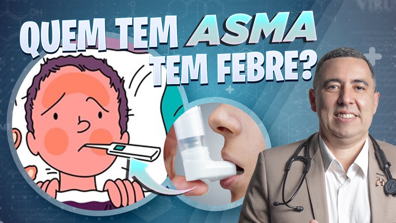 CRISE DE ASMA GERA FEBRE FREQUENTE? M&eacute;dico Pneumologista reponde a essa pergunta