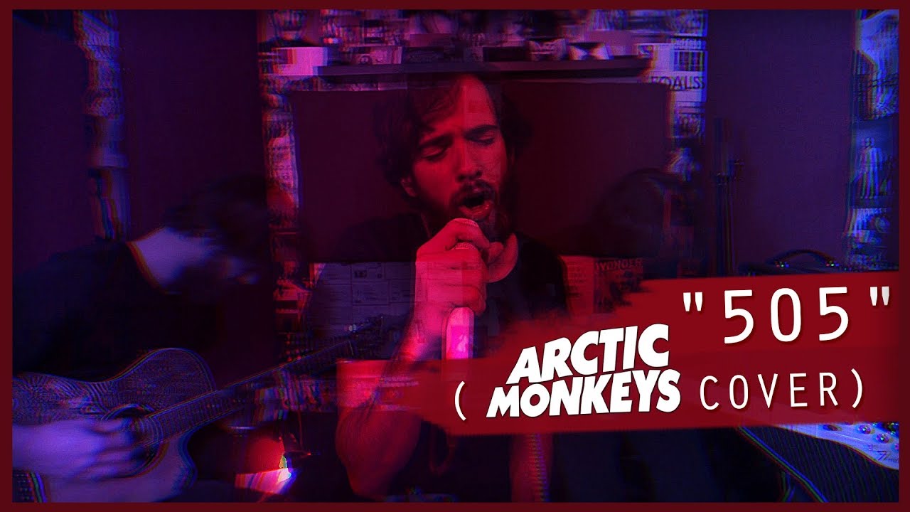 505 (Arctic Monkeys Cover)