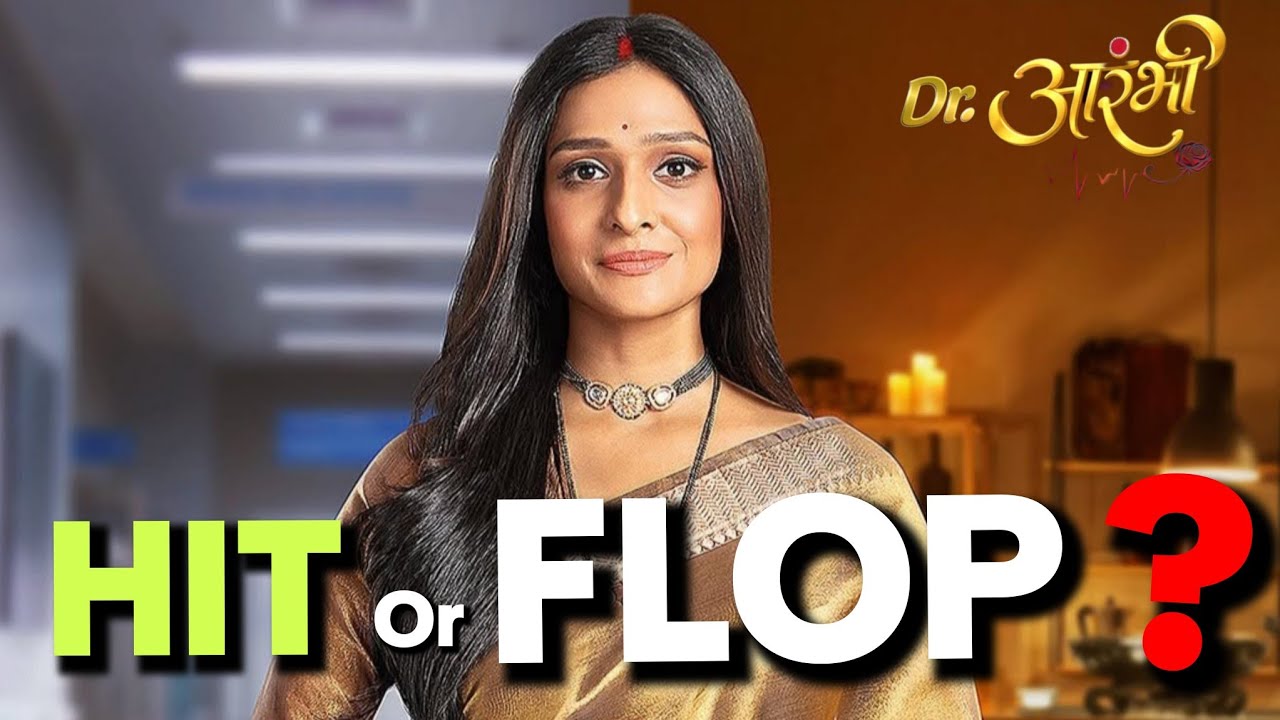 Colors TV's Dr Aarambhi OPENING TRP: Super HIT or SUPER FLOP ?