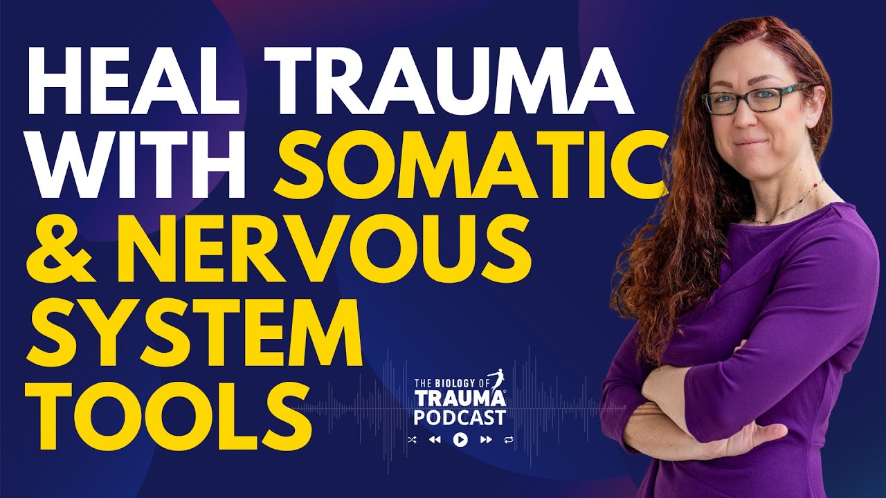 Somatic & Nervous System Tools: Complete Trauma Healing Guide | Dr. Aimie Apigian