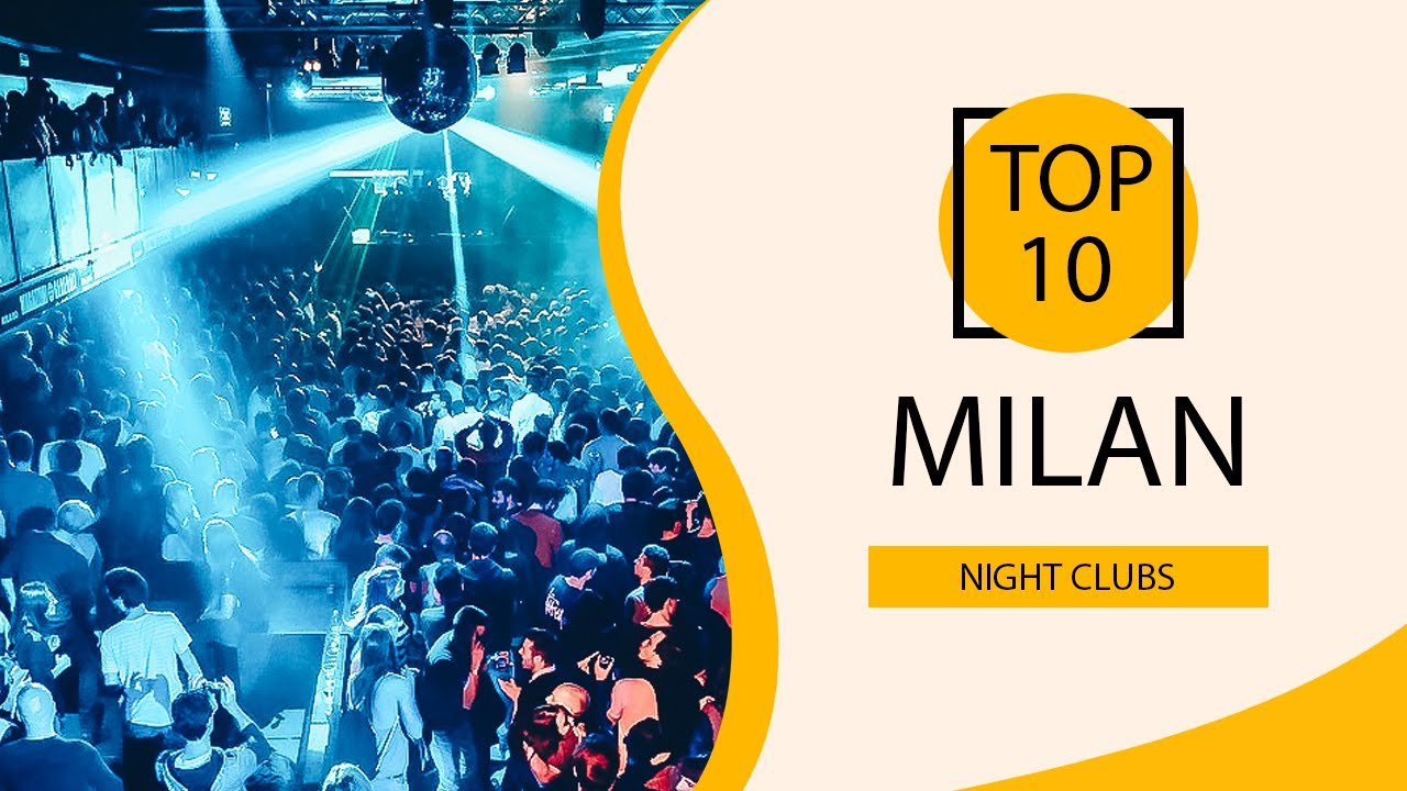 Top 10 Best Night Clubs to Visit in Milan | Italy - English